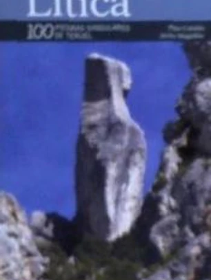 LÍTICA. 100 PIEDRAS SINGULARES DE TERUEL