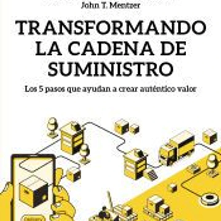 Transformando la cadena de suministro: Los 5 pasos que ayudan a crear auténtico valor 1