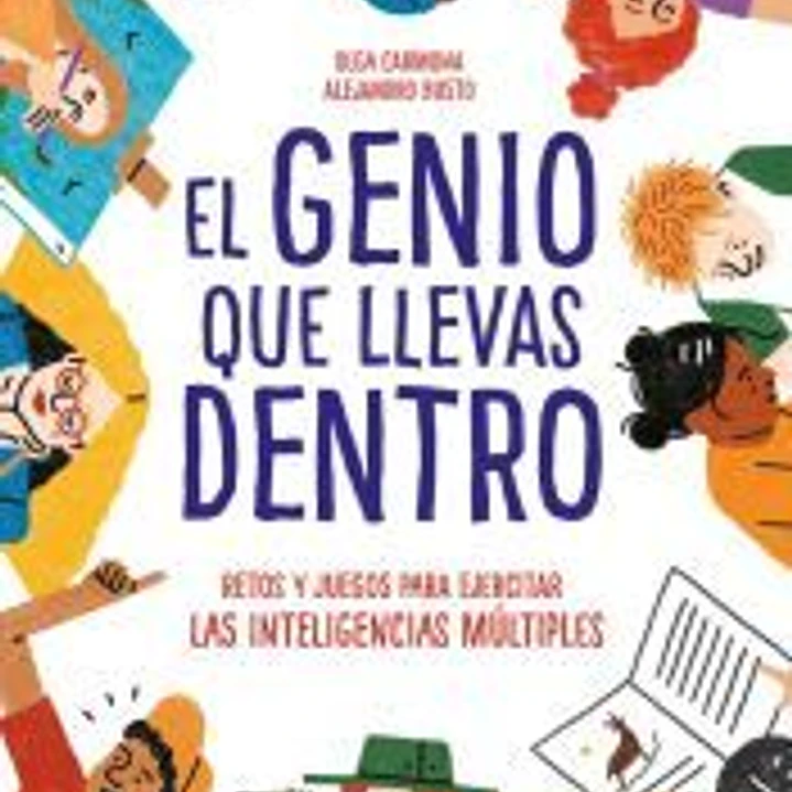 El genio que llevas dentro: Retos y juegos para ejercitar las inteligencias múltiples 1