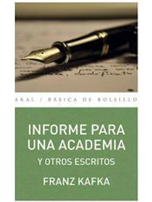 Informe para una academia y otros escritos