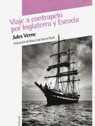 Viaje a contrapelo por Inglaterra y Escocia