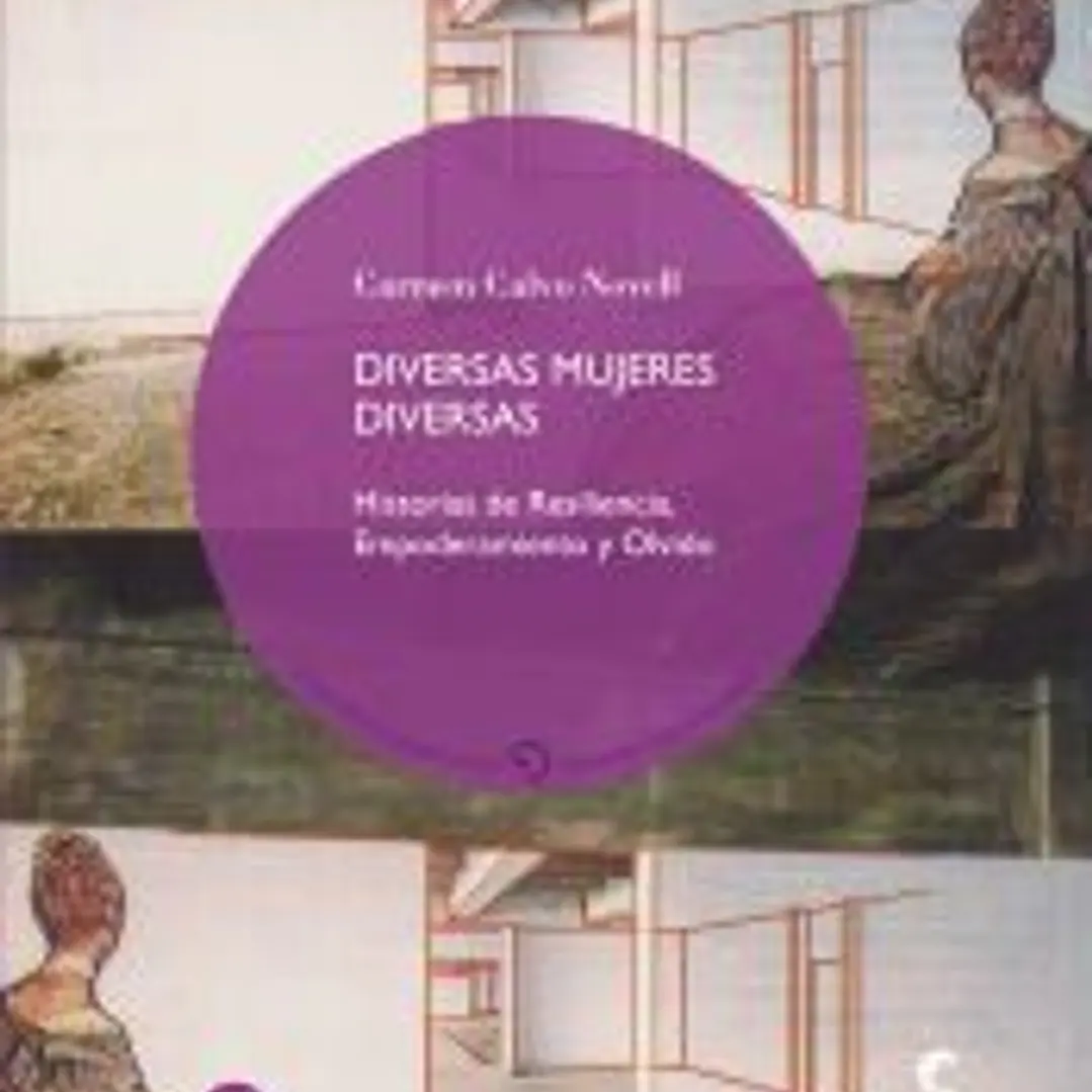 DIVERSAS MUJERES DIVERSAS. Historias de Resiliencia, Empoderamiento y Olvido 1
