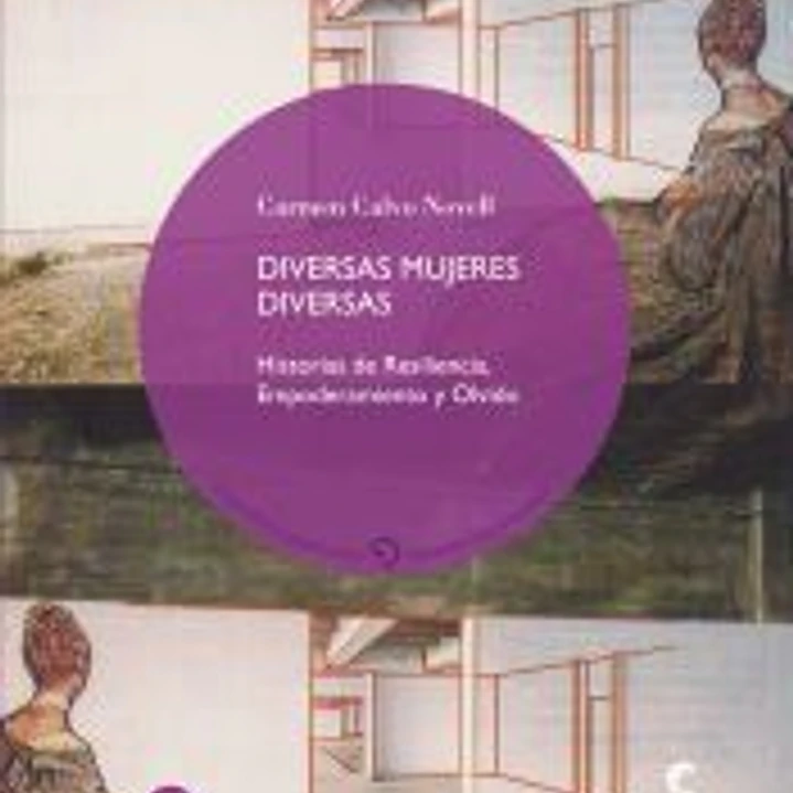 DIVERSAS MUJERES DIVERSAS. Historias de Resiliencia, Empoderamiento y Olvido 1