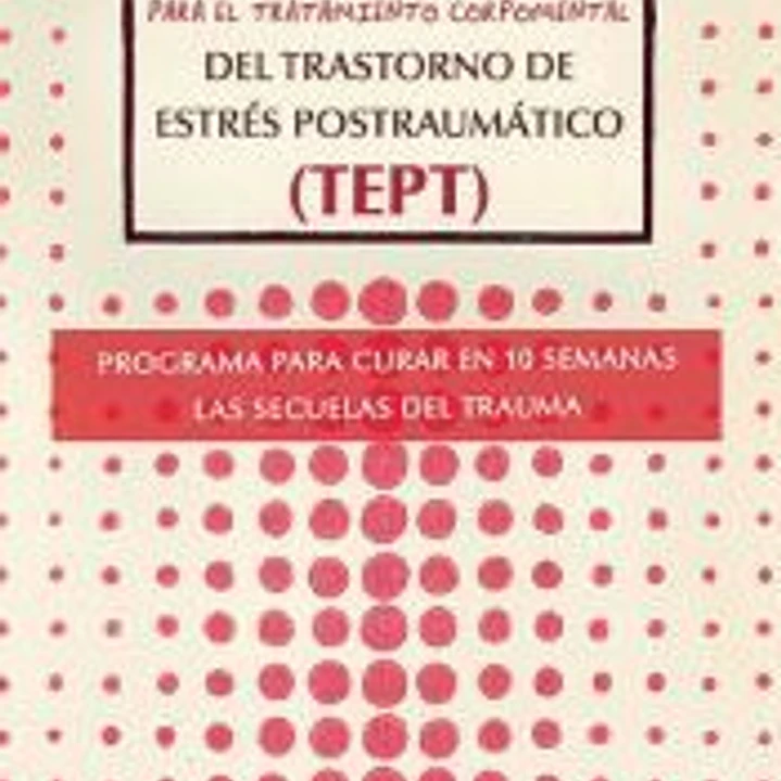 Cuaderno de trabajo para el tratamiento corpomental del Trastorno de Estrés Postraumático (TEPT) 1