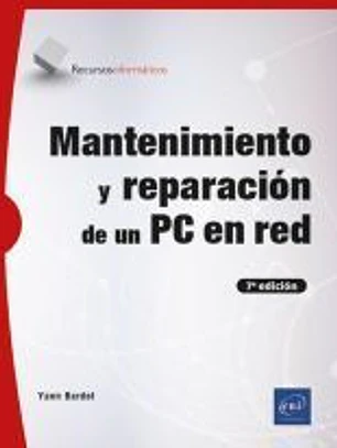 Mantenimiento y reparación de un PC en red