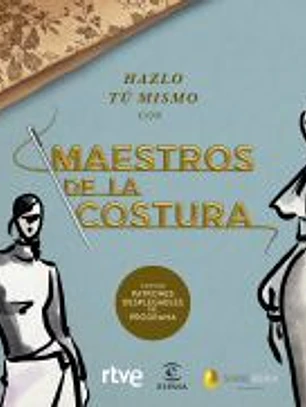 Hazlo tú mismo con Maestros de la costura