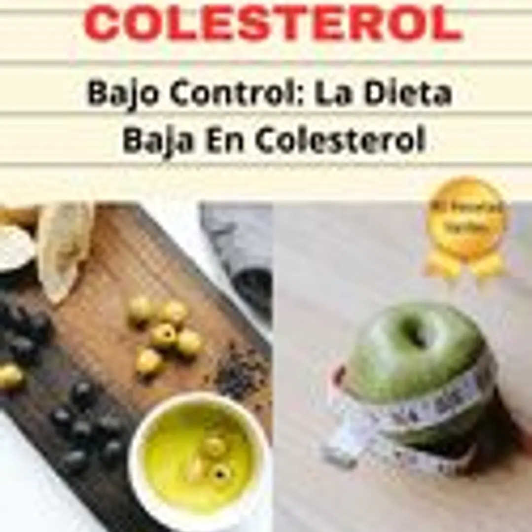 Dieta Contra El Colesterol: Bajo Control: La Dieta Baja En Colesterol 1
