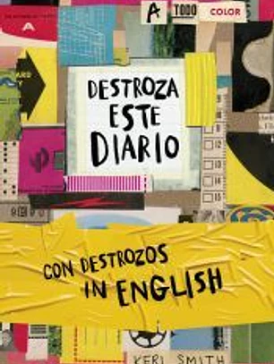 Destroza este diario. Ahora a todo color y con destrozos in English