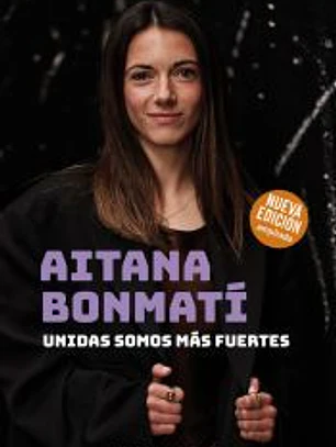 Aitana Bonmatí. Unidas somos más fuertes (2024)