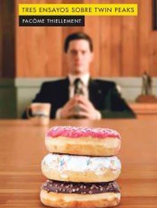 Tres Ensayos Sobre Twin Peaks