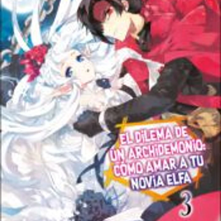 El dilema de un archidemonio: cómo amar a tu novia elfa Vol. 3 1