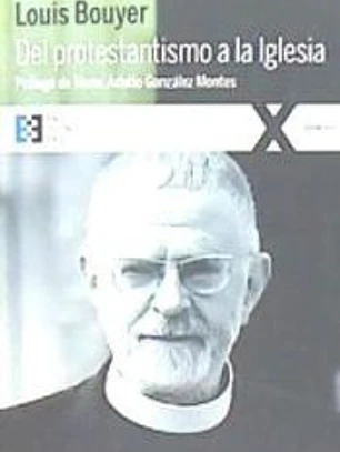 DEL PROTESTANTISMO A LA IGLESIA