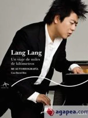 Lang Lang : un viaje de miles de kilómetros : mi autobiografía