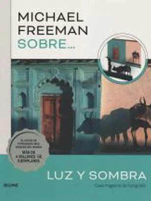 Michael Freeman sobre luz y sombra