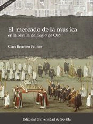 El mercado de la música en la Sevilla del Siglo de Oro
