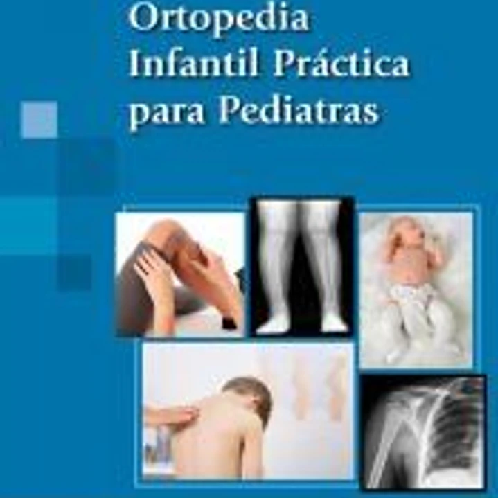 Ortopedia Infantil Práctica para Pediatras 1