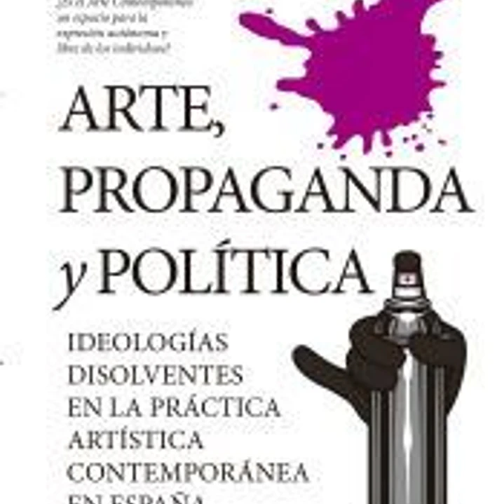 Arte, propaganda y política 1