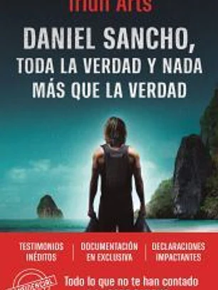 Daniel Sancho. Toda la verdad y nada más que la verdad