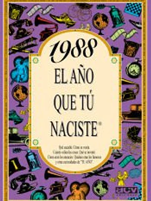1988 EL AÑO QUE TÚ NACISTE