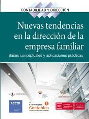 Nuevas tendencias en la direccion de la empresa familiar: Bases conceptuales y aplicaciones prácticas