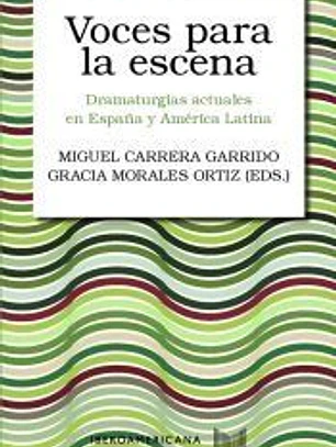 Voces para la escena:dramaturgias actuales españa