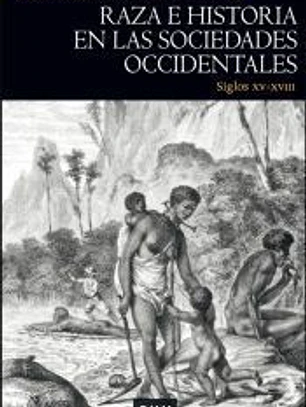 Raza e historia en las sociedades occidentales (siglos XV-XVIII)