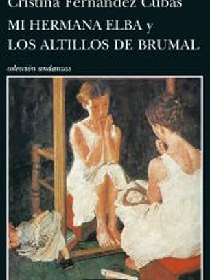 Mi hermana Elba ; Los altillos de Brumal