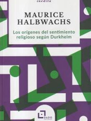 Los orígenes del sentimiento religioso según Durkheim: Introducción a la sociología de la religión de Émile Durkheim