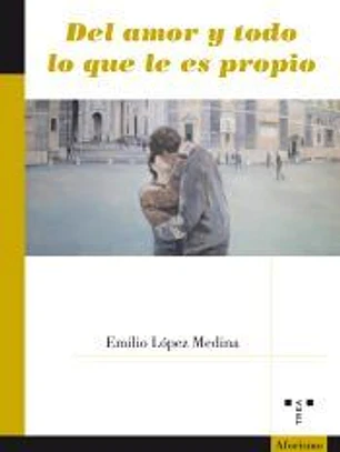 Del amor y todo lo que le es propio