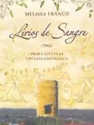 Lirios de Sangre: Amor y odio en la Chiclana Napoleónica