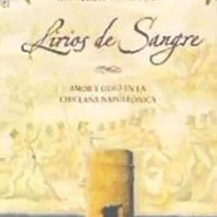 Lirios de Sangre: Amor y odio en la Chiclana Napoleónica 1
