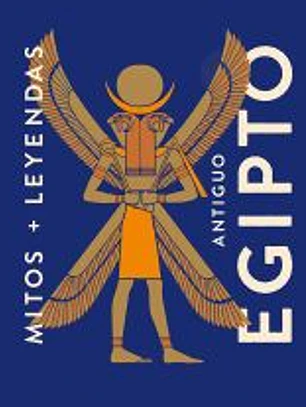 Mitos y leyendas Antiguo Egipto