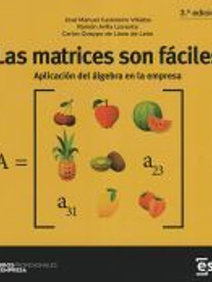 Las matrices son fáciles: Aplicación del álgebra en la empresa
