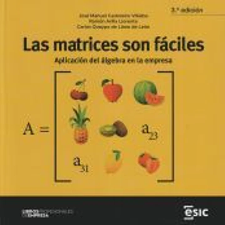 Las matrices son fáciles: Aplicación del álgebra en la empresa 1