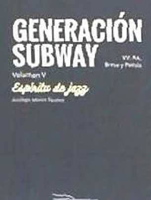 Generacion Subway. Volumen V: Espíritu de Jazz