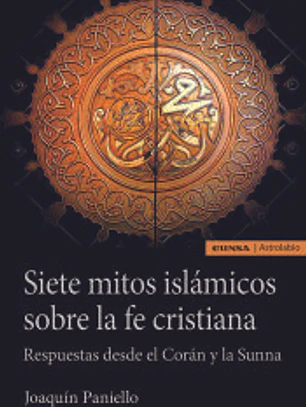 Siete mitos islámicos sobre la fe cristiana