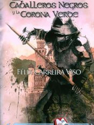 Los Caballeros Negros Y La Corona Verde