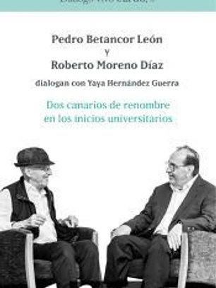 Dos canarios de renombre en los inicios universitarios: Pedro Betancor León y Roberto Moreno Díaz di