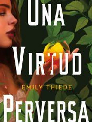 Una virtud perversa