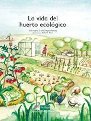 La vida del huerto ecológico