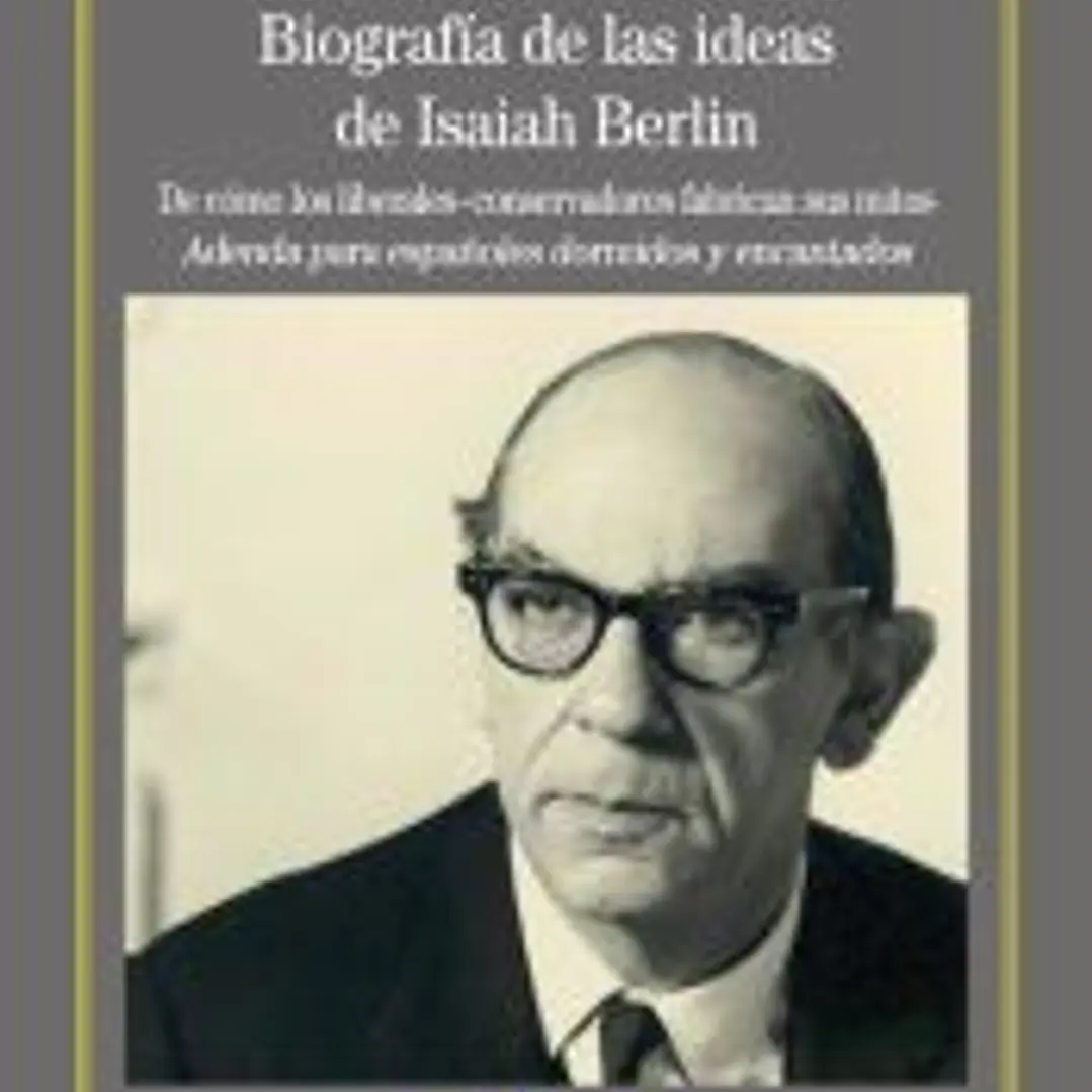 Biografía de las ideas de Isaiah Berlin 1