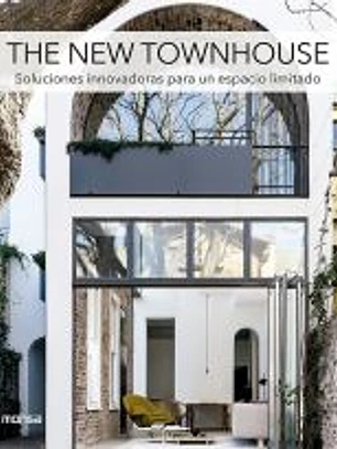 The New Townhouse: Soluciones inovadoras para un espacio limitado