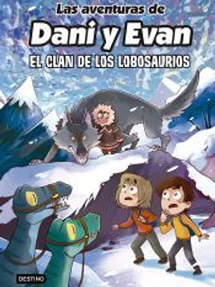 Las aventuras de Dani y Evan 8. El clan de los Lobosaurios