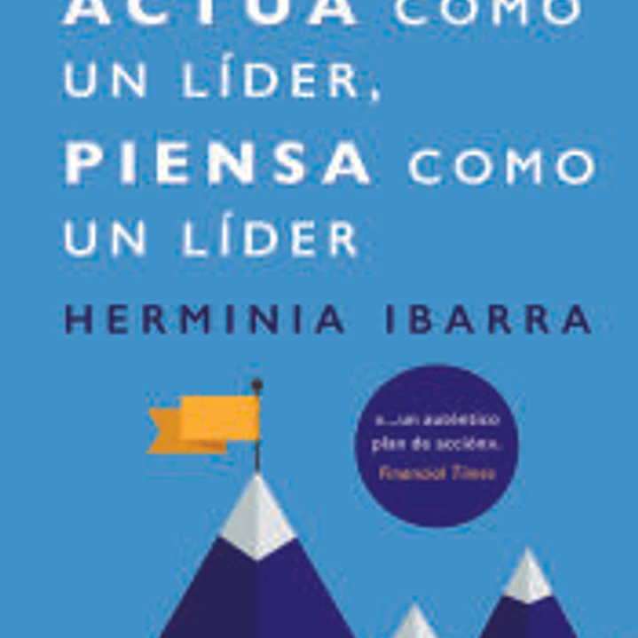 Actúa como un líder, piensa como un líder 1