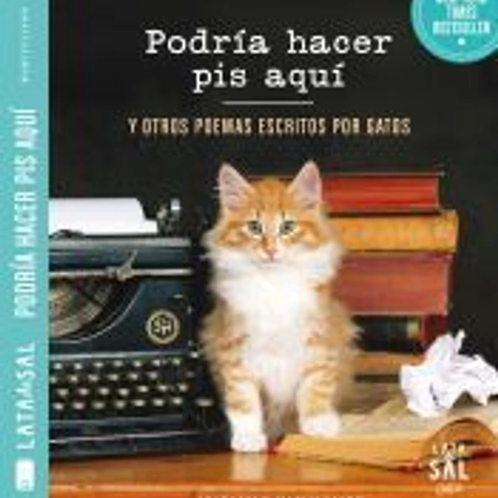 Podría hacer pis aquí y otros poemas escritos por gatos 1