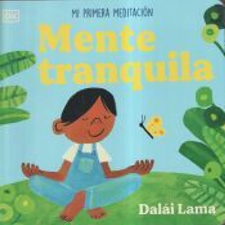 Mente tranquila: Mi primera meditación 1