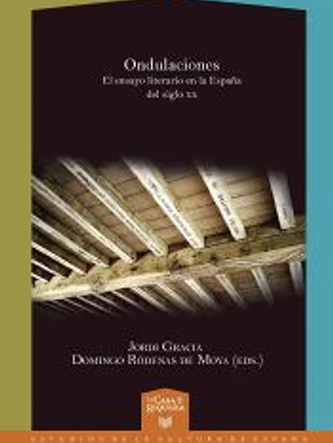 Ondulaciones. El ensayo literario en la España del siglo XX