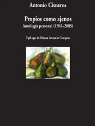 Propios como ajenos (Antología poética, 1961-2005)