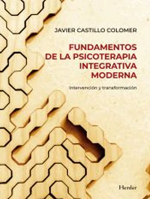 Fundamentos de la psicoterapia integrativa moderna