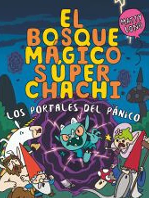 El bosque mágico súper chachi 2: Los portales del pánico